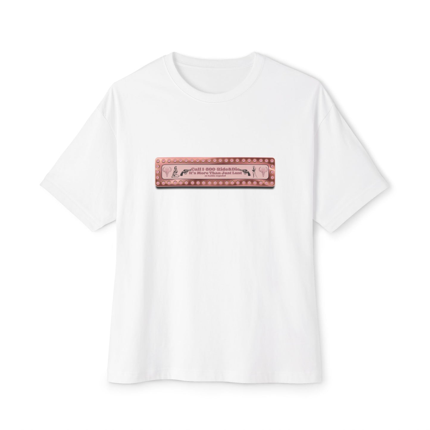 1(800)-Ride & Die (Rose Gold) Unisex OVERSIZED Boxy Tee