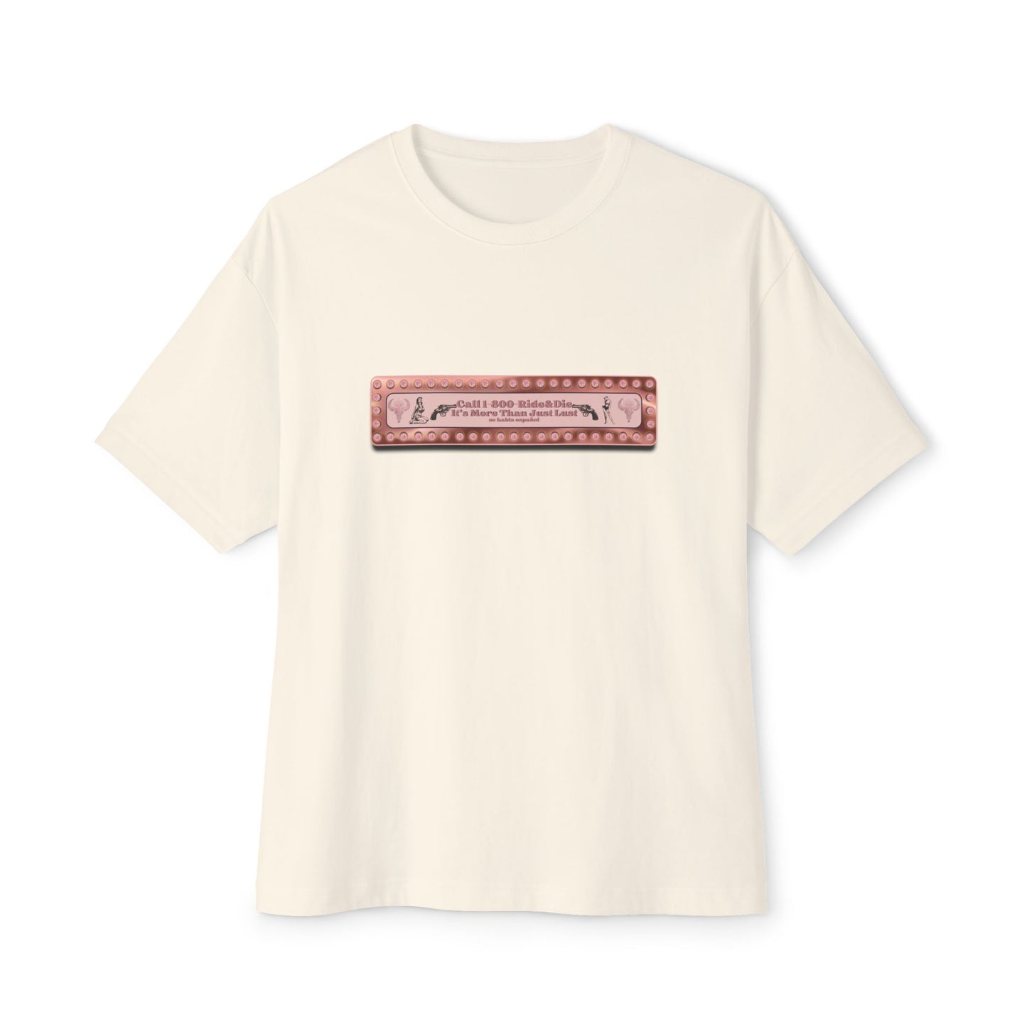 1(800)-Ride & Die (Rose Gold) Unisex OVERSIZED Boxy Tee