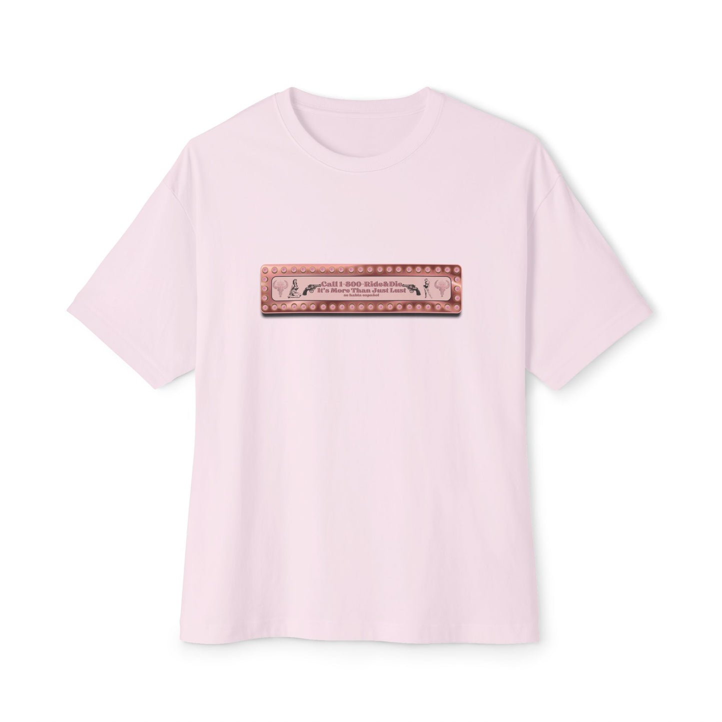 1(800)-Ride & Die (Rose Gold) Unisex OVERSIZED Boxy Tee